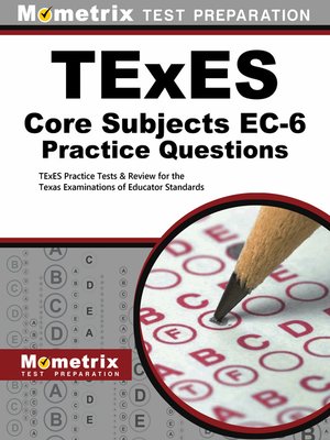 cover image of TExES Core Subjects EC-6 Practice Questions